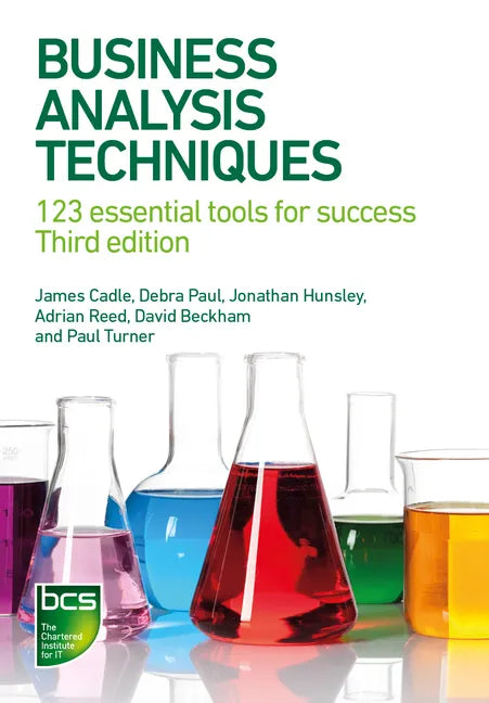 Business Analysis Techniques: 123 essential tools for success - Paperback