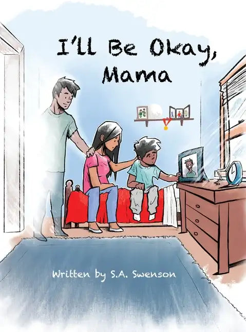 I'll Be Okay, Mama - Hardcover