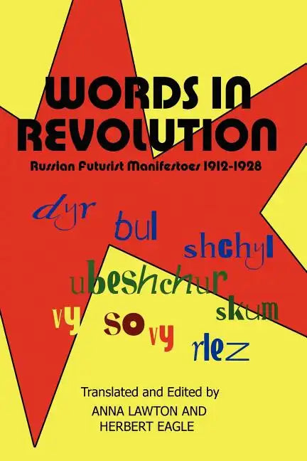 Words in Revolution: Russian Futurist Manifestoes 1912-1928 - Paperback