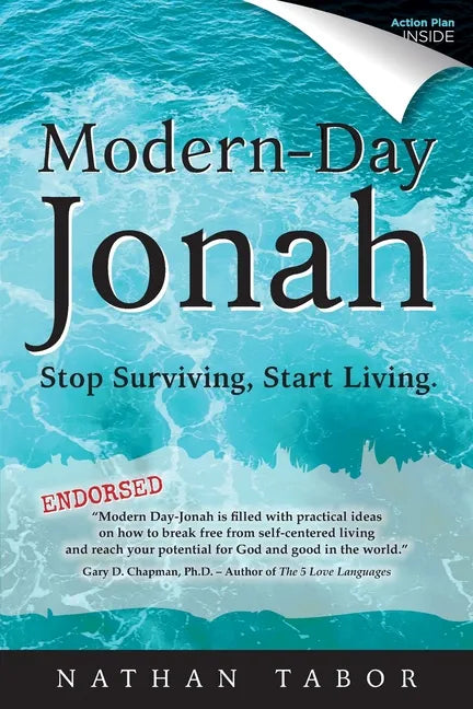 Modern-Day Jonah: Stop Surviving, Start Living. (Updated) - Paperback