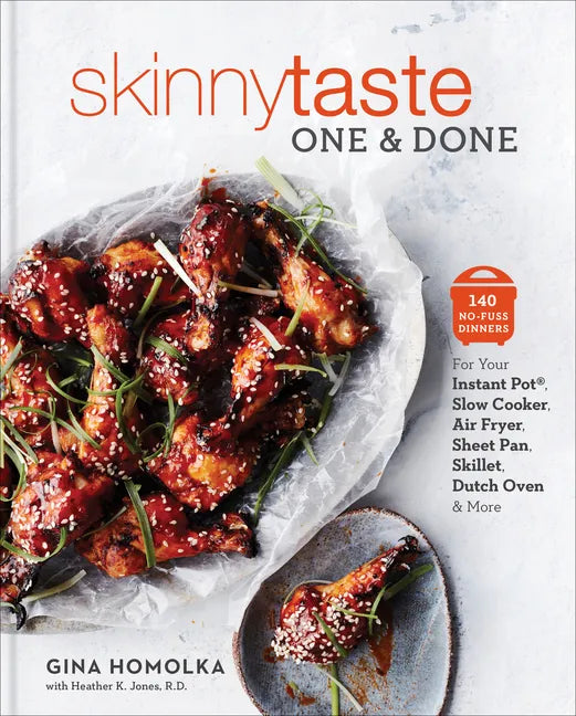 Skinnytaste One and Done: 140 No-Fuss Dinners for Your Instant Pot(r), Slow Cooker, Air Fryer, Sheet Pan, Skillet, Dutch Oven, and More: A Cookbook - Hardcover