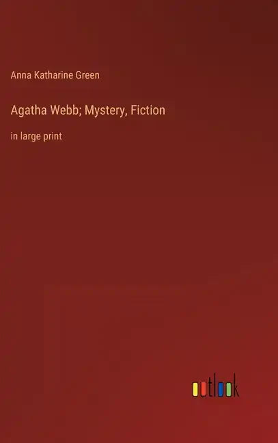 Agatha Webb; Mystery, Fiction: in large print - Hardcover