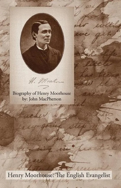 Biography of Henry Moorhouse - Paperback