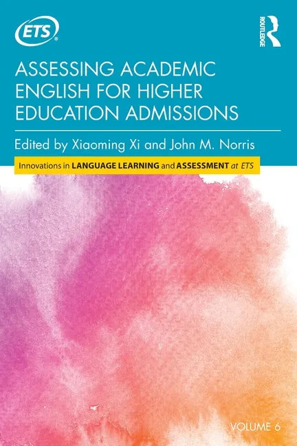 Assessing Academic English for Higher Education Admissions - Paperback