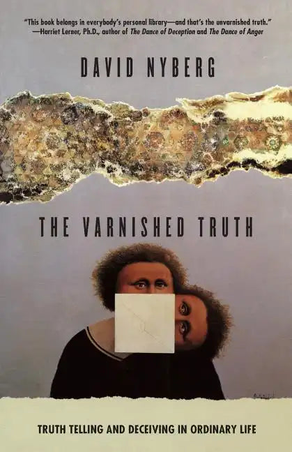 The Varnished Truth: Truth Telling and Deceiving in Ordinary Life - Paperback