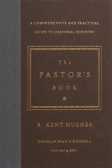 The Pastor's Book: A Comprehensive and Practical Guide to Pastoral Ministry - Hardcover