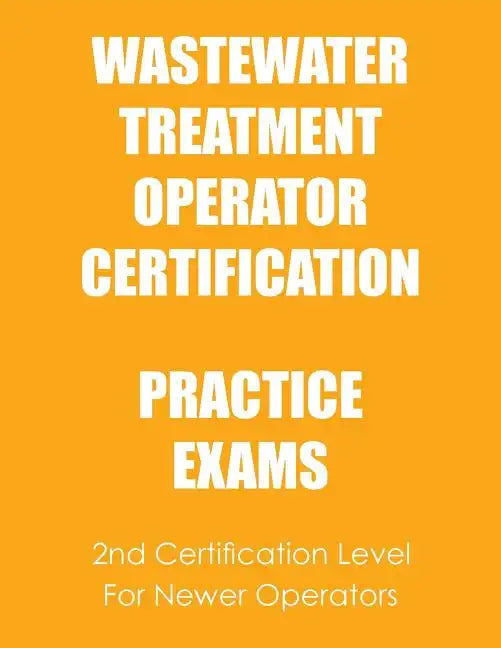Practice Exams: Wastewater Treatment Operator Certification - Paperback