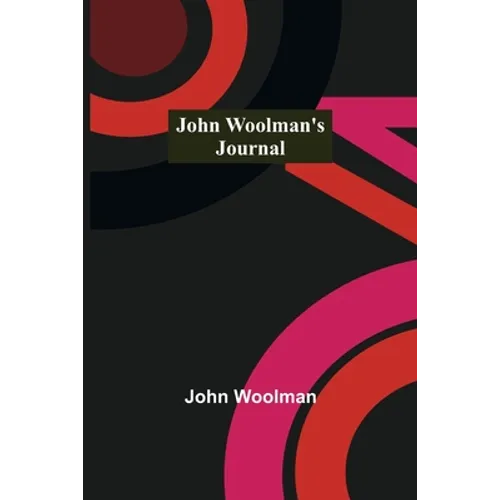 John Woolman's Journal - Paperback