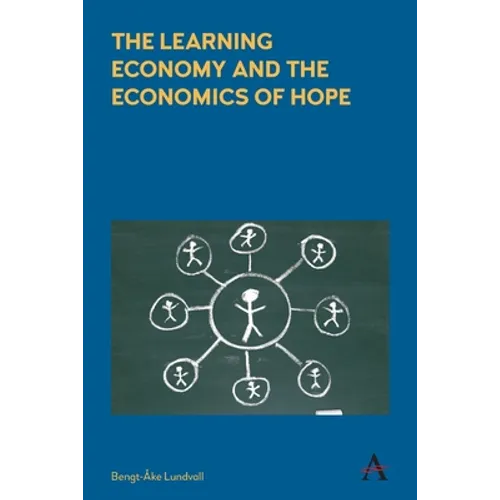 The Learning Economy and the Economics of Hope - Paperback