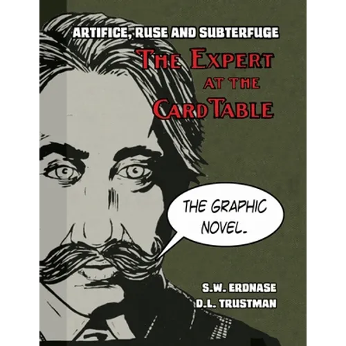 Artifice, Ruse, and Subterfuge. The Expert at the Card Table Graphic Novel - Paperback