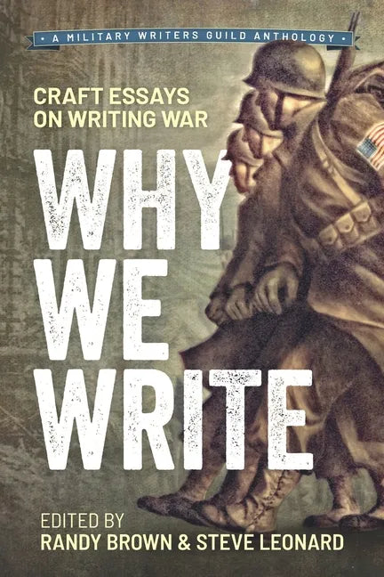 Why We Write: Craft Essays on Writing War - Paperback