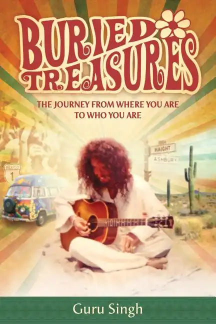 Buried Treasures: The Journey From Where You Are to Who You Are - Paperback