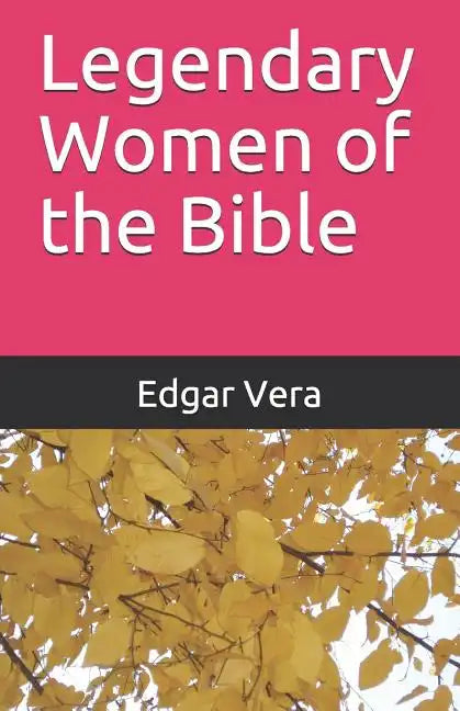 Legendary Women of the Bible - Paperback