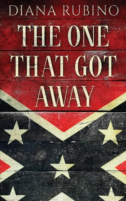 The One That Got Away: John Surratt, the conspirator in John Wilkes Booth's plot to assassinate President Lincoln - Paperback