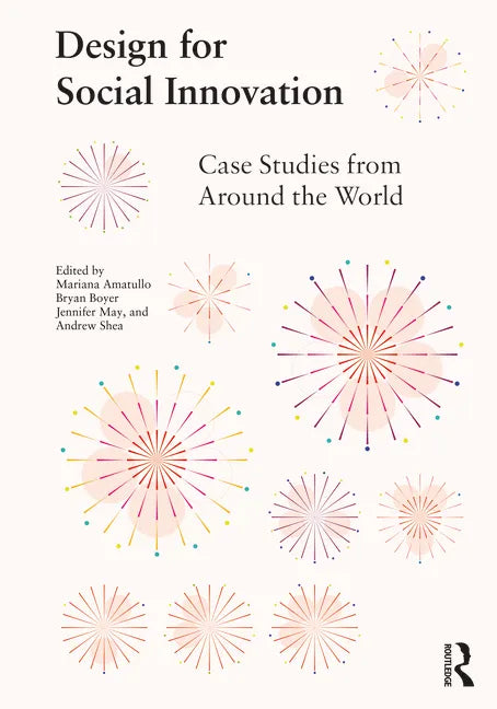Design for Social Innovation: Case Studies from Around the World - Paperback