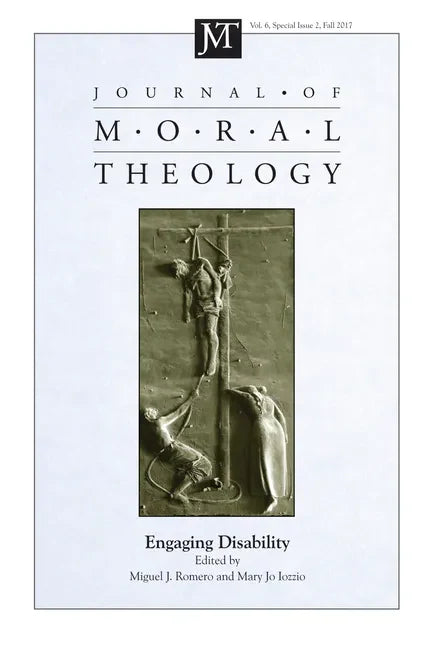 Journal of Moral Theology, Volume 6, Special Issue 2 - Paperback