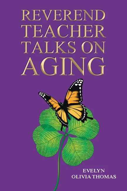 Reverend Teacher Talks on Aging - Paperback