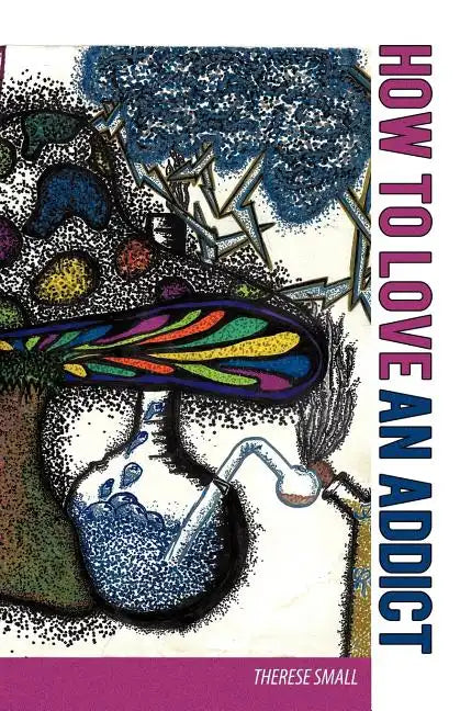 How To Love An Addict - Paperback