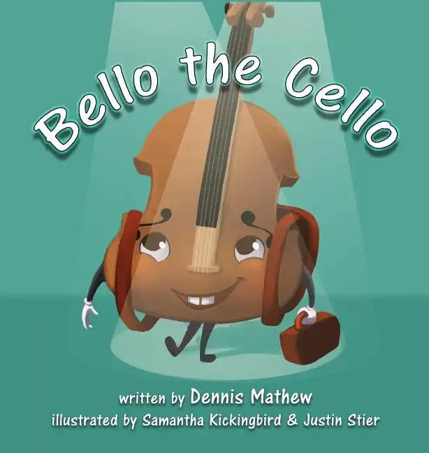 Bello the Cello - Hardcover