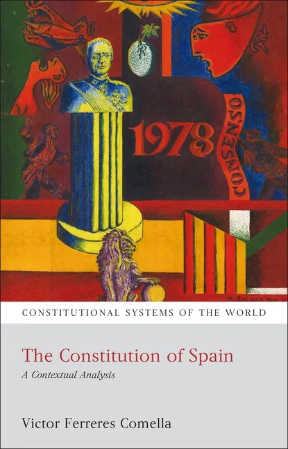 The Constitution of Spain: A Contextual Analysis - Paperback