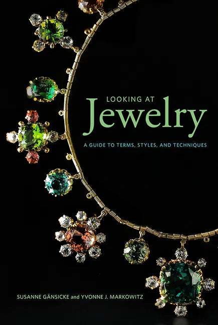 Looking at Jewelry: A Guide to Terms, Styles, and Techniques - Paperback