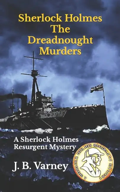 Sherlock Holmes The Dreadnought Murders: A Sherlock Holmes Resurgent Mystery - Paperback