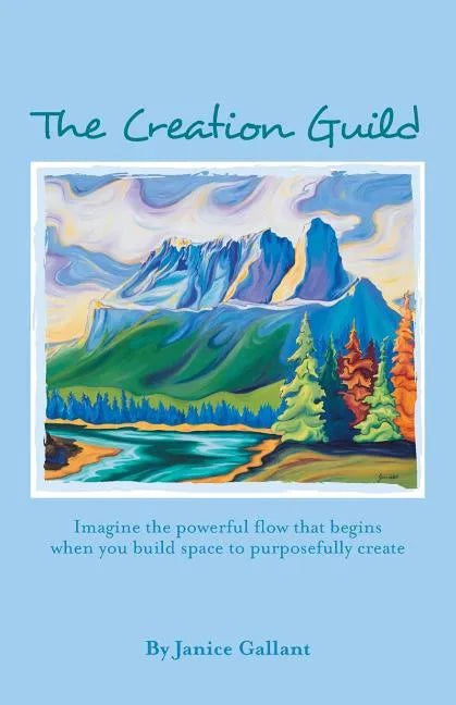 The Creation Guild: Imagine the powerful flow that begins when you build space to purposefully create - Paperback