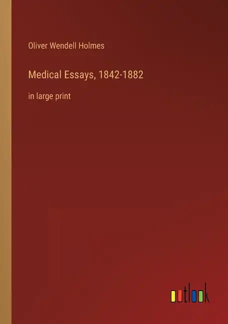 Medical Essays, 1842-1882: in large print - Paperback