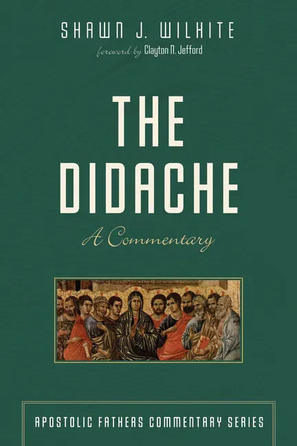 The Didache: A Commentary - Paperback