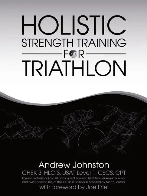 Holistic Strength Training for Triathlon - Paperback