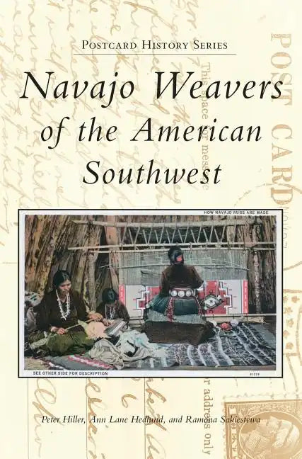 Navajo Weavers of the American Southwest - Hardcover