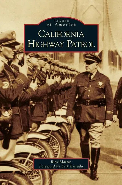 California Highway Patrol - Hardcover
