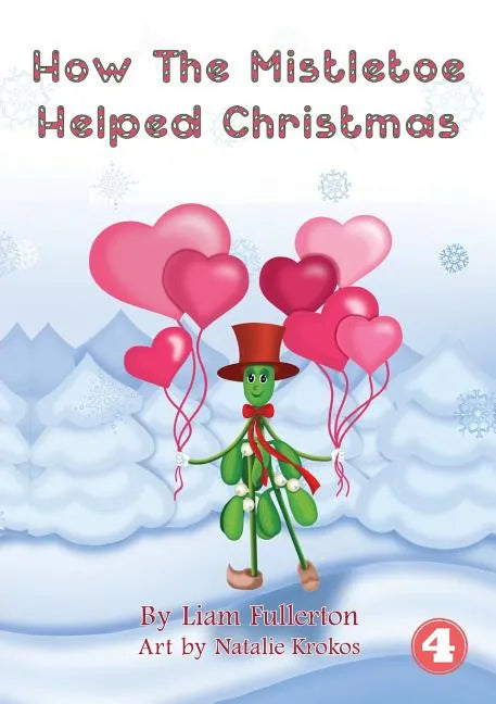 How The Mistletoe Helped Christmas - Paperback