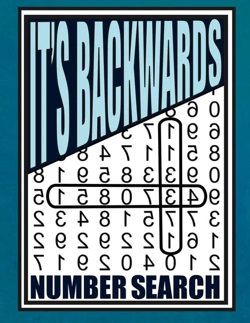 It's Backwards Number Search: 105 Challenging Large Print Puzzles - Paperback