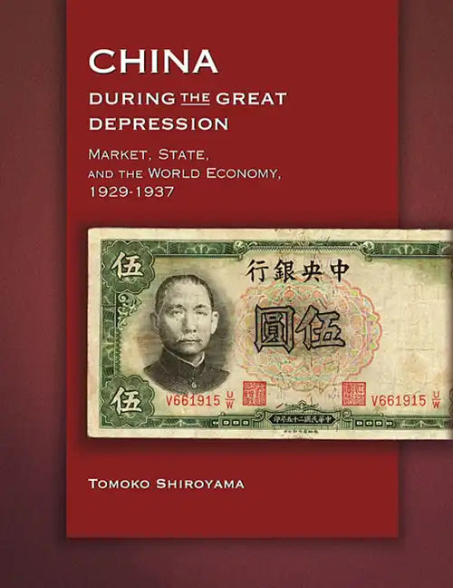 China During the Great Depression: Market, State, and the World Economy, 1929-1937 - Paperback