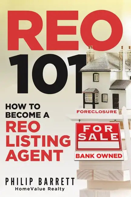 Reo 101: How To Become A REO Listing Agent - Paperback