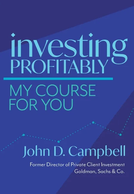 Investing Profitably: My Course For You - Hardcover