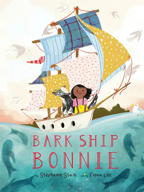 Bark Ship Bonnie: A Picture Book - Hardcover