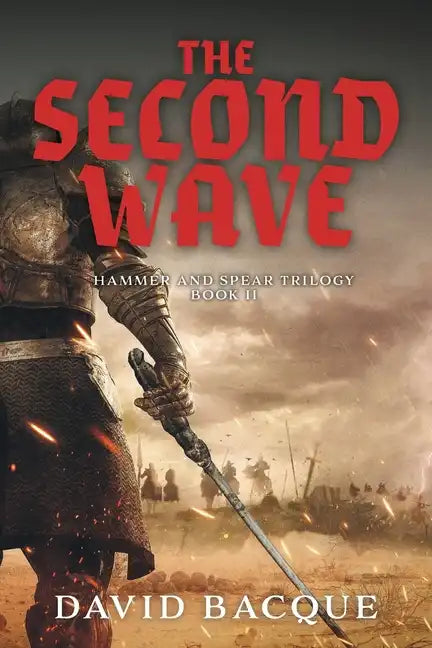 The Second Wave: Hammer and Spear Trilogy Book 2 - Paperback
