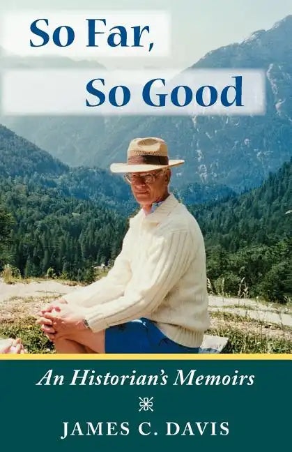 So Far, So Good: An Historian's Memoirs - Paperback