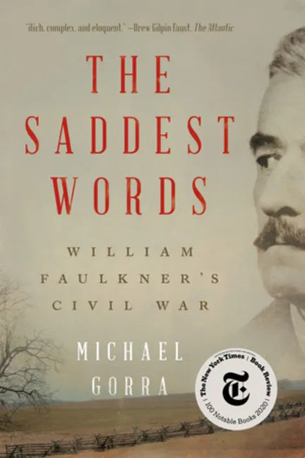 The Saddest Words: William Faulkner's Civil War - Paperback