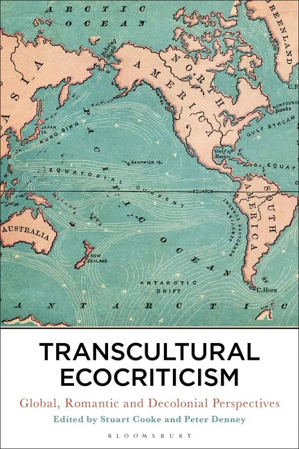 Transcultural Ecocriticism: Global, Romantic and Decolonial Perspectives - Paperback