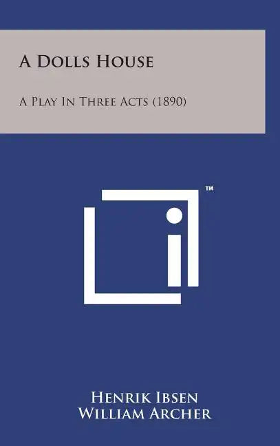 A Dolls House: A Play in Three Acts (1890) - Hardcover