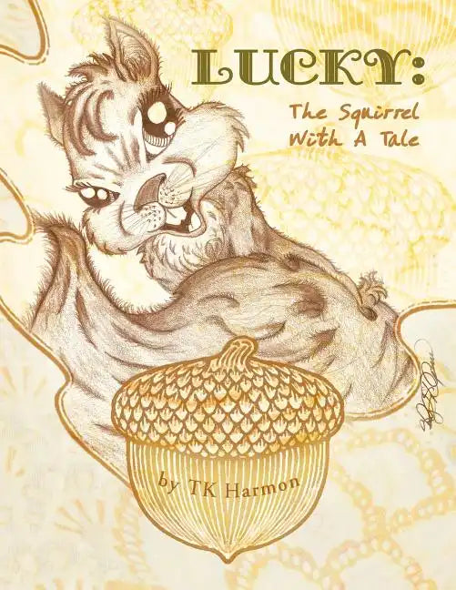 Lucky: The Squirrel with a Tale - Paperback