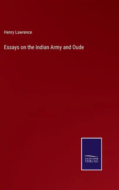 Essays on the Indian Army and Oude - Hardcover