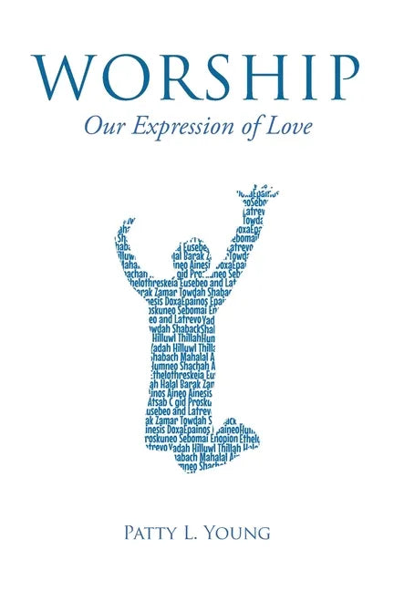 Worship: Our Expression of Love - Paperback