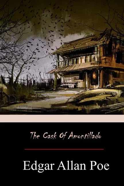 The Cask of Amontillado - Paperback