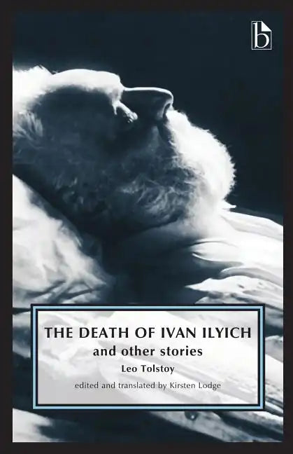 The Death of Ivan Ilyich: And Other Stories - Paperback