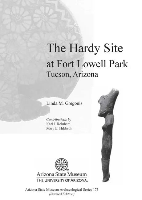 The Hardy Site at Fort Lowell Park, Tucson, Arizona - Paperback