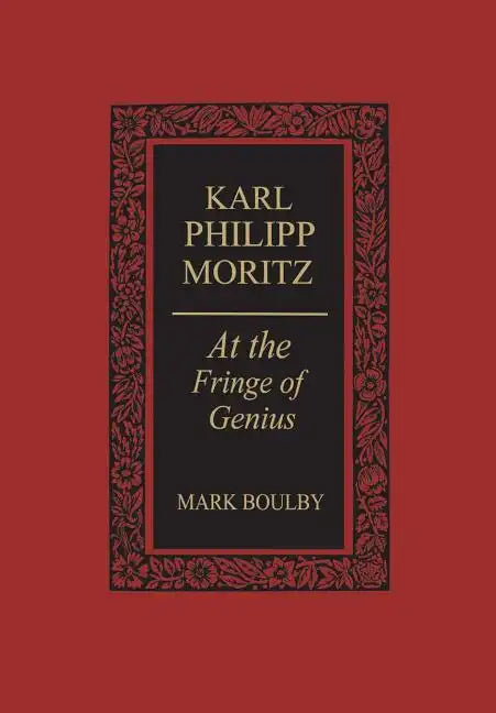 Karl Philipp Moritz: At the Fringe of Genius - Paperback